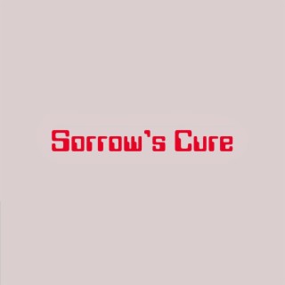 Sorrow's Cure