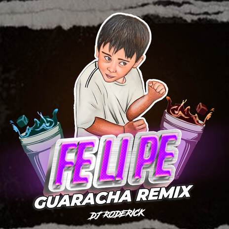 Felipe Guaracha (Remix) | Boomplay Music