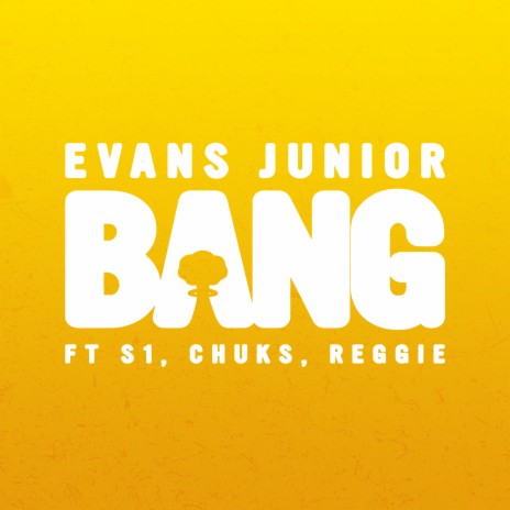 Bang ft. S1, Chuks & Reggie