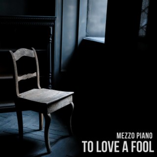 To Love a Fool
