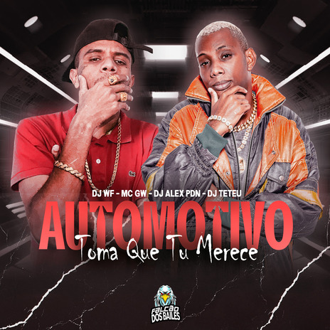 Automotivo Toma Que Tu Merece ft. DJ WF, Dj alex pdn & DJ Teteu | Boomplay Music