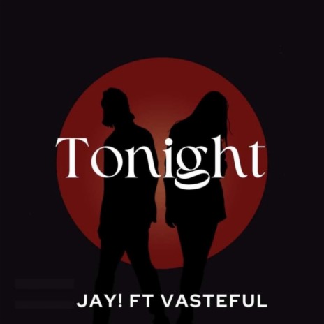Tonight ft. Vasteful | Boomplay Music