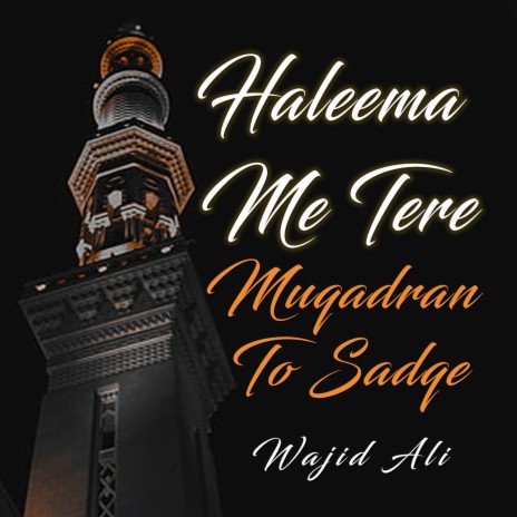 Haleema Me Tere Muqadran To Sadqe | Boomplay Music