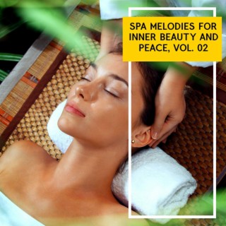 Spa Melodies for Inner Beauty and Peace, Vol. 02