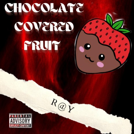 Chocolate Covered Fruit | Boomplay Music