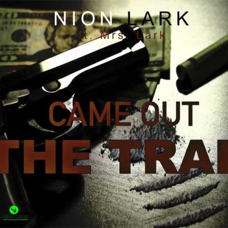 Came out the Trap ft. Mrs Lark | Boomplay Music