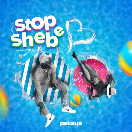 Stop Shebe | Boomplay Music