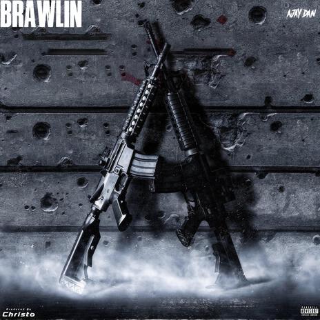 Brawlin ft. Christo Records | Boomplay Music