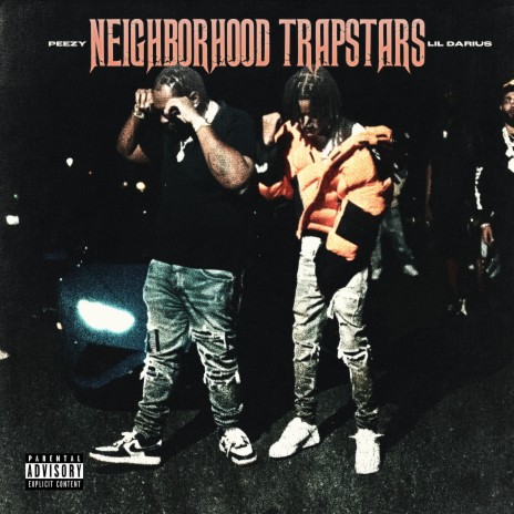 Neighborhood Trapstars ft. Peezy | Boomplay Music