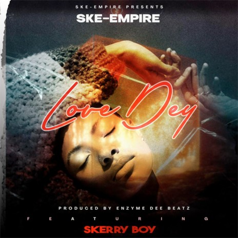 Love Dey ft. SKERRY BOY