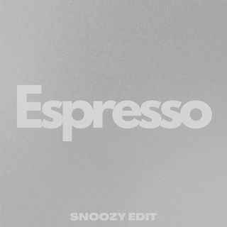 espresso (snoozy edit)