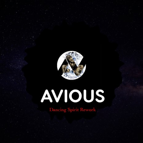 Dancing Spirit by Avious (Rework) | Boomplay Music
