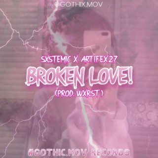 Broken Love!