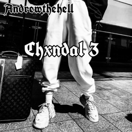 Chxndal 3 | Boomplay Music