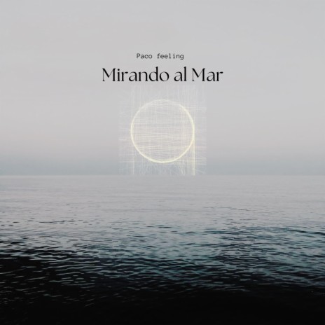 Mirando al Mar | Boomplay Music