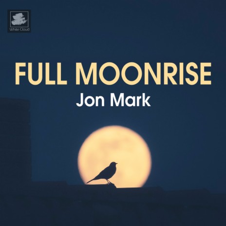 Full Moonrise | Boomplay Music