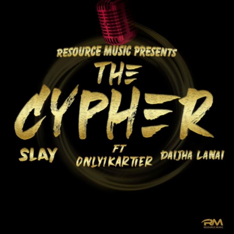 The Cypher ft. Daijha Lanai & Only1Kartier | Boomplay Music