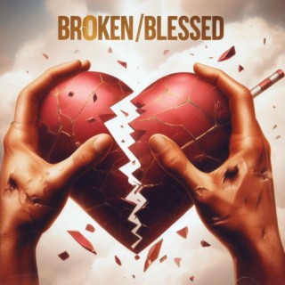 Broken/Blessed