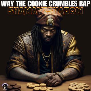 Way The Cookie Crumbles Rap