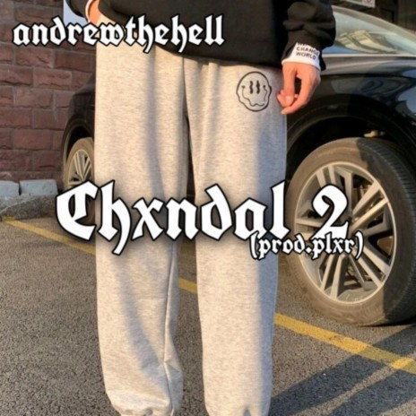 Chxndal 2 | Boomplay Music