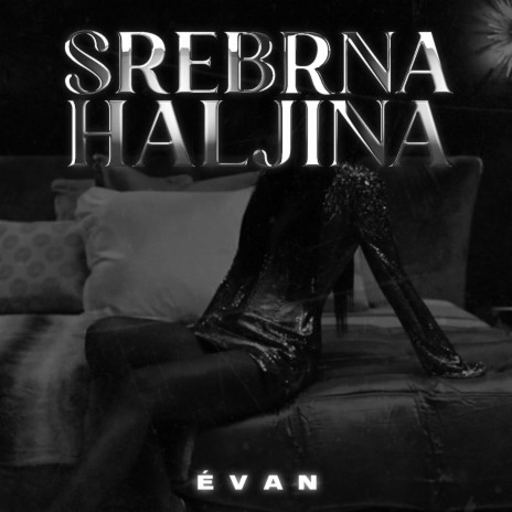 Èvan- Srebrna haljina | Boomplay Music