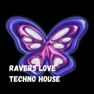 Ravers love techno house