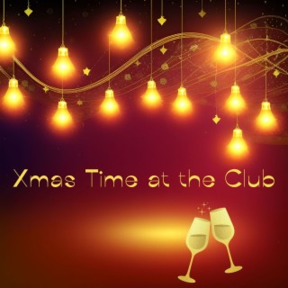 Xmas Time at the Club: Love Time Christmas Lo-fi Lounge Party