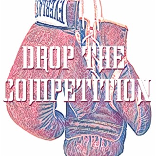 Drop the Competition