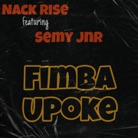 Fimba Upoke (feat. Semy jnr) | Boomplay Music