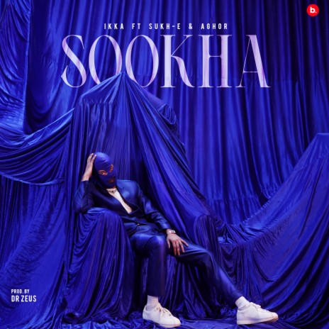 Sookha ft. Sukh-E, Aghor & Dr Zeus | Boomplay Music