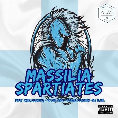 Massilia Spartiates ft. Ksir Makoza, K-Méléon, Paria Madeus & Dj Djel | Boomplay Music