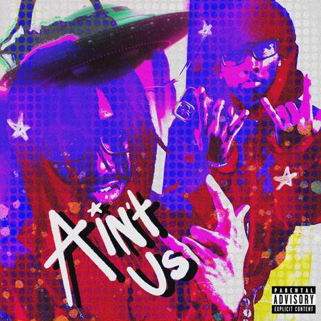 Ain't Us ft. Guap3hirty | Boomplay Music