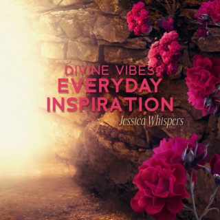 Divine Vibes: Everyday Inspiration