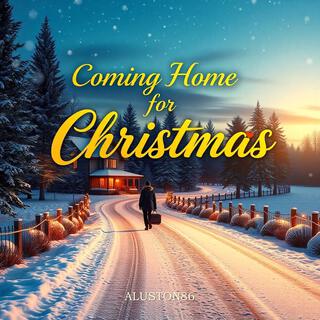 Coming Home for Christmas lyrics | Boomplay Music