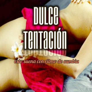 dulce tentacion