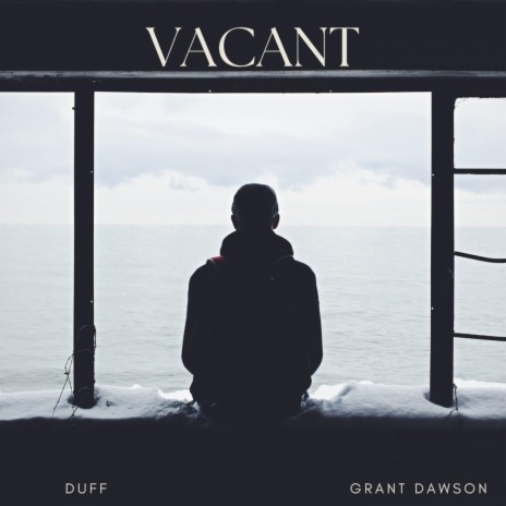 Vacant ft. Grant Dawson | Boomplay Music
