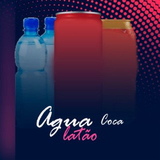 Agua, Coca, Latão