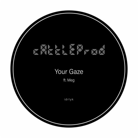 Your Gaze ft. Meg | Boomplay Music