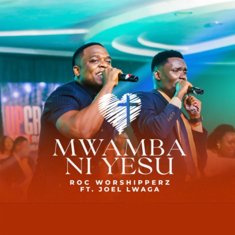 Mwamba Ni Yesu (feat. Joel Lwaga) | Boomplay Music