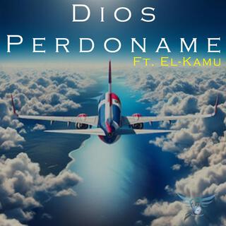 Dios Perdoname