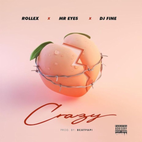 Crazy ft. DJ Fine & Mr Eyes | Boomplay Music