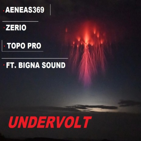 Undervolt ft. Zerio, Topo Pro & Bigna Sound | Boomplay Music