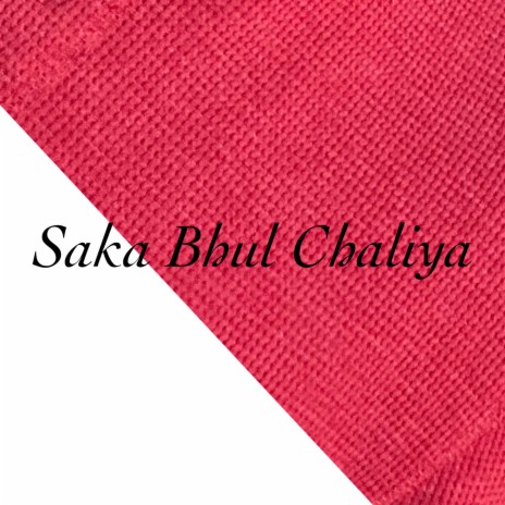 Saka Bhul Chaliya ft. Jassa Sehmbi | Boomplay Music