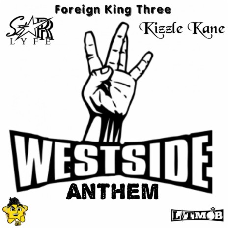 West Side Anthem ft. Kizzle Kane & Foreign King Three | Boomplay Music