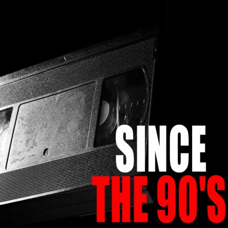 Since The 90's | Boomplay Music