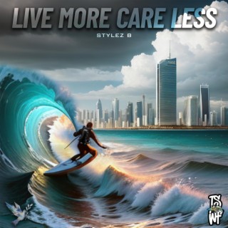 Live More Care Less