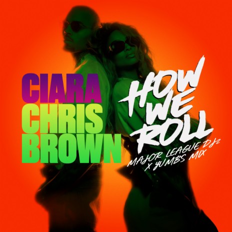 How We Roll (Major League DJz & Yumbs Mix) ft. Major League DJz, Yumbs & Chris Brown