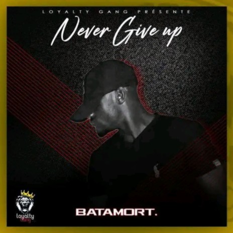 Never give up | Boomplay Music