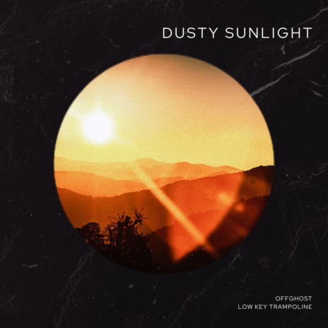 Dusty Sunlight ft. Low Key Trampoline | Boomplay Music