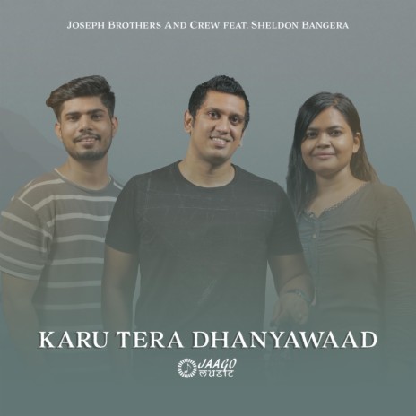 Karu Tera Dhanyawaad (feat. Sheldon Bangera) | Boomplay Music